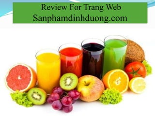 Review For Trang Web
Sanphamdinhduong.com
 
