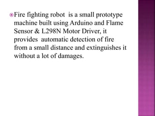 Arduino Based Smart Fire fighting robot car .pptx