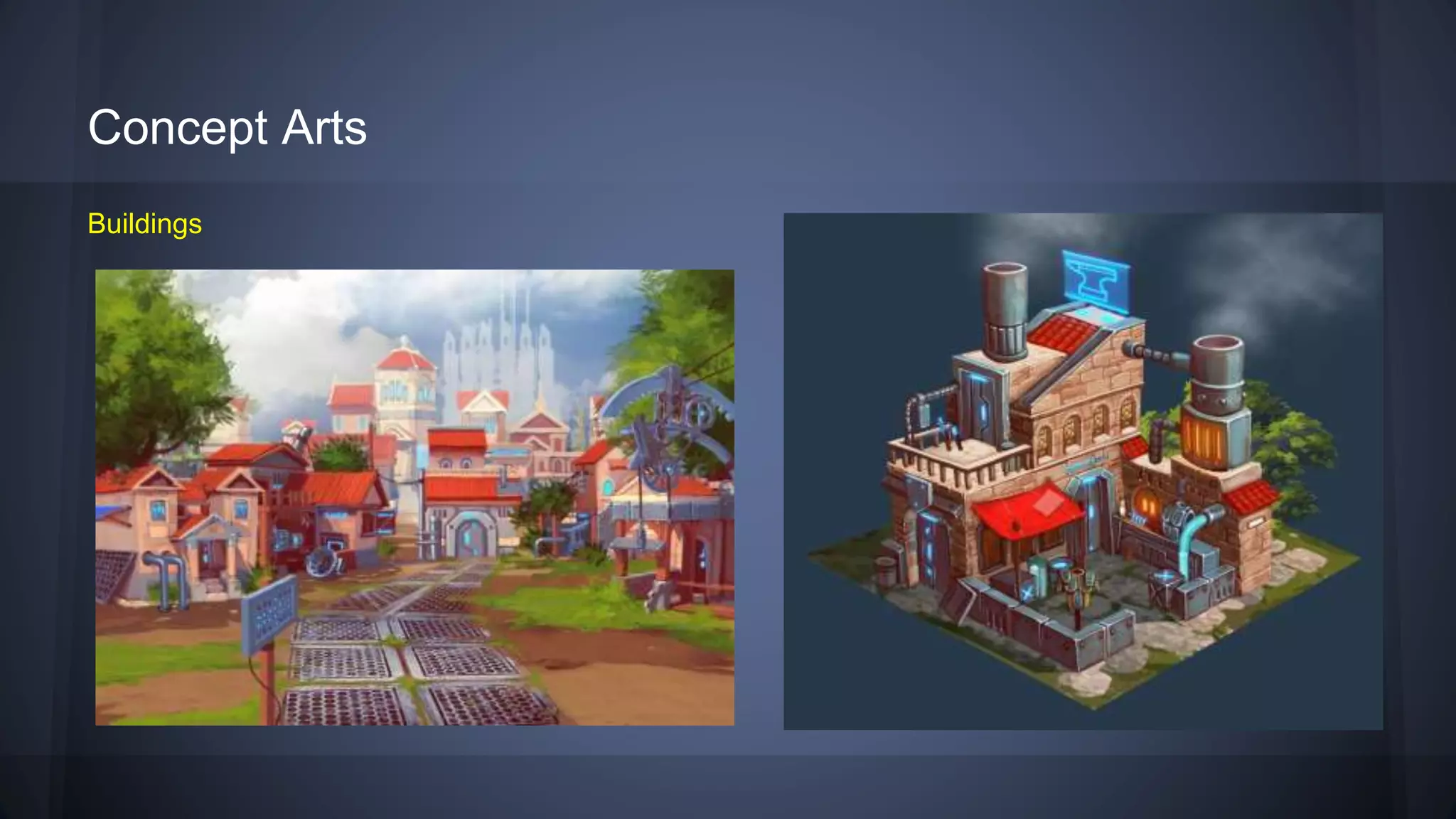Concept Arts
Buildings
 