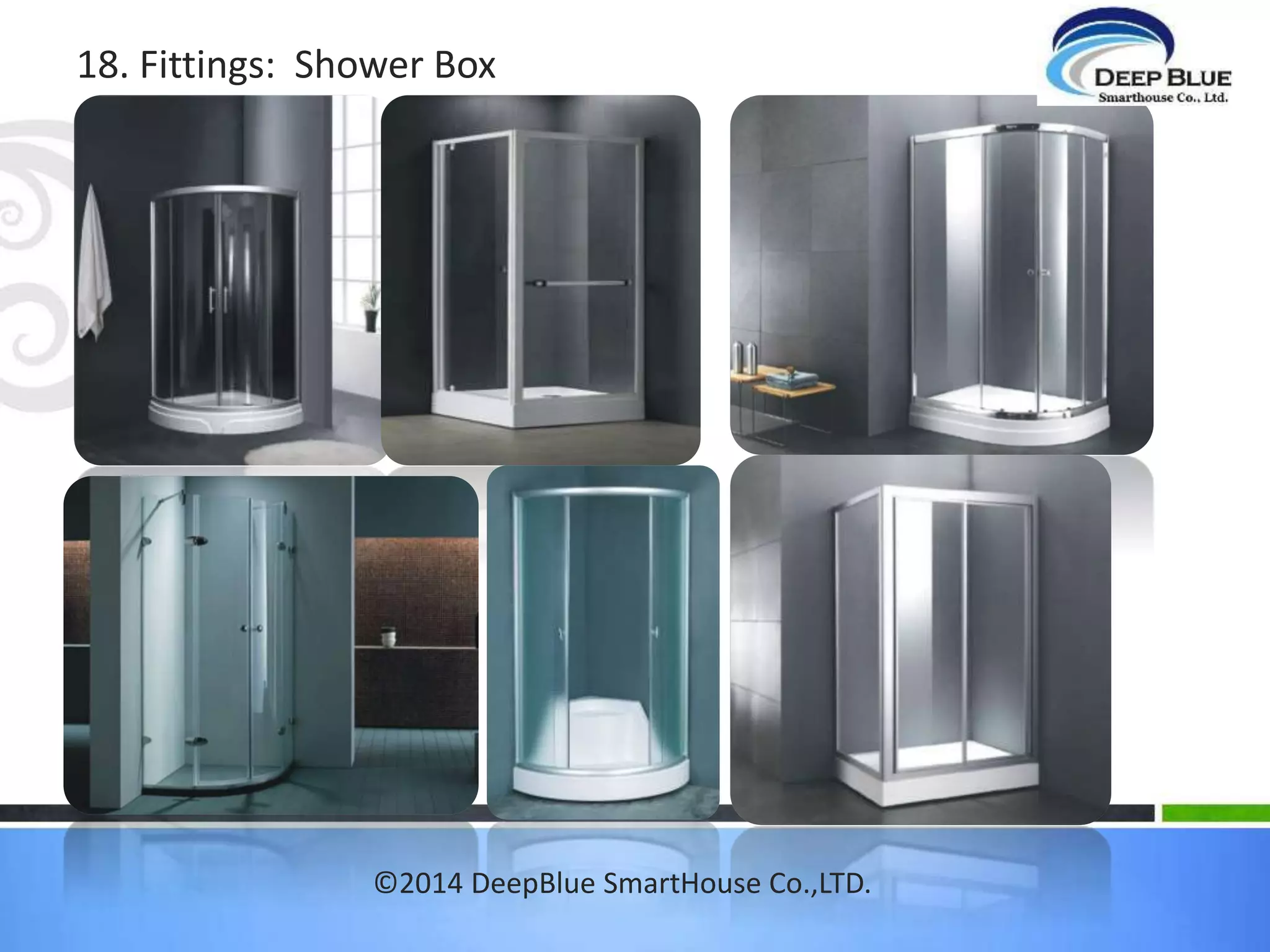 16. Fittings: Faucet for kitchen and washbasin 
©2014 DeepBlue SmartHouse Co.,LTD. 
 