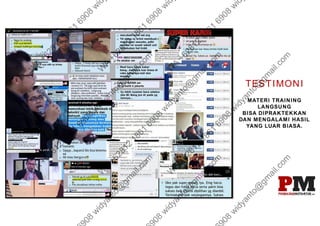 TESTIMONI
MATERI TRAINING
LANGSUNG
BISA DIPRAKTEKKAN
DAN MENGALAMI HASIL
YANG LUAR BIASA.
 