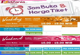 One Day Pass 1Rp 295.000
Durc1Si Bermcain 9 .Jam
.,.. __ ll"'l:Z.2!1Ln i211.
(16-25 ta.hun) Child (4-16 tohun) Adult(> 16) tohun
Child (A-16 kzhun)
,
1 ' ,
One Day Pass
9
Durosi Ber-main Jam
 
