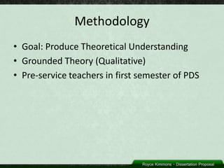 Methodology
• Goal: Produce Theoretical Understanding
• Grounded Theory (Qualitative)
• Pre-service teachers in first semester of PDS
 