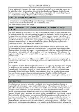 POSTER CAMPAIGN PROPOSAL
For the quad poster, I have decided to use a mixture of elements from the teaser and main poster....