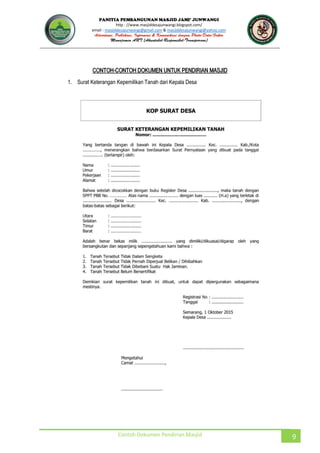 JUNWANGI
http : //www.masjiddesajunwangi.blogspot.com/
email : masjiddesajunwangi@gmail.com & masjiddesajunwangi@yahoo.com
Contoh Dokumen Pendirian Masjid 9
CONTOH-CONTOH DOKUMEN UNTUK PENDIRIAN MASJID
1. Surat Keterangan Kepemilikan Tanah dari Kepala Desa
 