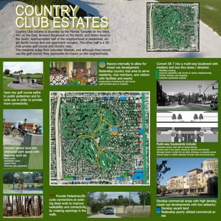 Country Club Estates is bounded by the Florida Turnpike on the West,
441 on the East, Broward Boulevard on the North, and Peters Road to
the South. Approximately half of the neighborhood is residential; sin-
gle family homes and one apartment complex. The other half is a 36
hole private golf course and country club.
The residents enjoy their suburban lifestyle, and although they cannot
use the golf course, they appreciate its impact on the neighborhood.
81Chapter 6:Thoroughfare Designs for Walkable Urban Areas
places in Europe and the United States, and the chal-
lenges of the intersections have been addressed in many
ways. The traditional design of multiway boulevard in-
tersections is to provide stop control for the access lanes
and signalized or stop control for the cross-streets and
central roadway (see Figure 6.8). In urban areas, the
access lanes are often controlled with trafﬁc signals and
sometimes restrict selected movements from both the
central roadway and the access lanes. Common trafﬁc
control and operational conﬁgurations for traditional
multiway boulevard intersections are described in Ta-
ble 6.6 and illustrated in Figure 6.9.
Alternative Multiway Intersection Designs
Thoroughfare designers have developed a number of
alternatives to the traditional multiway boulevard in-
tersection. These alternatives include:
• Access road slip ramps prior to and after intersec-
tions to provide conventional four-leg intersections;
• Forced right turns from the access lane to the
cross-street. Where turning movements are re-
stricted, cross-streets should be part of a well-con-
nected grid of streets so vehicles leaving the access
lanes can easily return to the central roadway;
• Access lanes diverted away from the central
roadway at cross streets increase separation and
reduce the complexity of the intersection. This
design concept significantly affects the place-
ment of buildings at intersection corners; and
• Access lanes beginning just past an intersection
(either with or without a lane drop), and end-
ing with or without a lane addition just before
an adjacent intersection, similar to the design of
frontage roads.
All of the above alternatives disrupt the continuity of
the access lane along the length of the boulevard. This
is an important factor in considering local circulation,
particularly if the access lanes provide for bicycle trav-
el along the corridor.
Design Examples
The following design examples provide a brief synop-
sis of the design process, illustrating some of the key
steps in developing and evaluating solutions to thor-
oughfare design problems. The examples do not rep-
resent all of the possible combinations but do show
some common thoroughfare situations. The four ex-
amples respectively illustrate the following thorough-
fare design scenarios:
1. Creation of a retail-oriented and pedestrian-
friendly main street collector avenue;
Figure 6.8 This multiway boulevard provides stop control for the low-volume, low-speed access lanes. The central
roadway is controlled by a trafﬁc signal. Source: Kimley-Horn and Associates, Inc.
79Chapter 6:Thoroughfare Designs for Walkable Urban Areas
Property should be accessed from cross-streets or
alleys, although access lanes may be intersected
by local streets or consolidated driveways without
direct access to the central roadway. Access lanes
provide on-street parking that may be associated
with curb extensions at intersections or extensions
that contain street trees. The width of access lanes
is composed of the parking lane (7 to 8 feet) and
a shared travel lane (10 to 11 feet). Some fire de-
partments may require wider access lanes. How-
ever, for emergency access purposes, buildings may
be able to be accessed from the central roadway.
The maximum width of an access lane should be
17 feet with parking on one side and 24 feet with
parking on both sides.
• Median islands—raised medians are used to sepa-
rate the access lanes from the central roadway. The
width of these medians varies because they may
serve multiple functions. At a minimum, the me-
dian contains landscaping, including trees, street-
lights, traffic signs and other utilities. On transit
streets, the medians accommodate bus stops or
stations. On multiway boulevards with very wide
medians, sidewalks, seating and other urban de-
sign features may be provided. Medians may be
designed with mountable curbs and load-bearing
surfaces on the access lane side to accommodate
emergency vehicles. Median breaks are provided
on some traditional multiway boulevards to allow
vehicles into the access lane and entry back into
the central roadway where turn movements are re-
stricted at the intersections.
• Streetside—provides a highly pedestrian-ori-
ented environment and access to building en-
trances. On residential boulevards, the streetside
emphasizes planting strips or tree wells and pe-
destrian-scaled lighting. On commercial boule-
vards, the streetside is designed to accommodate
the activities of the adjacent ground floor uses,
emphasizing wide furnishing zones for street
trees, seating, urban design features and street
cafes. See Chapter 8 for details on the streetside.
General Cross-Section Design Parameters and
Right-of-Way Requirements
Because of their multiple components, the multiway
boulevard typically has greater right-of-way require-
ments than other types of boulevards. Although street-
side and median widths can vary substantially, the mini-
mum right of way for a basic four-lane multiway bou-
levard is 104 feet, composed of the following elements
(see Figure 6.6):
• 9-foot-wide streetsides;
Figure 6.6 A multiway boulevard is characterized by a central roadway with a pair of one-way access lanes. This type of
thoroughfare can combine high vehicular capacity with pedestrian-friendly streetsides. Source: Digital Media Productions.
Provide Pedestrian/Bi-
cycle connections at exist-
ing dead ends to improve
walkability and connectivity,
by creating openings in the
walls.
Convert vacant land into
additional park space with
features such as:
•skate parks
•basketball courts
•sports fields
•exercise path equipment
Develop commercial areas with high density,
mixed use developments with low setbacks:
Develop vacant land
Redevelop poorly utilized commercial ar-
eas
Open key golf course paths
to public pedestrian and bi-
cycle use in order to provide
more connectivity.
Rezone internally to allow for
mixed use development.
Redevelop country club area to serve
residents, club members, and visitors
with facilities and events
•restaurants overlooking the golf course
•golf activities open to residents
Convert SR 7 into a multi-way boulevard with
medians and two thru lanes / direction
•facilitate crossing
•improve walkability with access to nearby neighborhoods,
schools, libraries, and shopping
•maintain automobile capacity
Multi-way boulevards include:
•separate access road with on-street parking
•access road is low speed, shared by vehicles and bicycles
•through lanes in center do not allow driveway or property access
•transit stops in median between through lanes and access lane
 