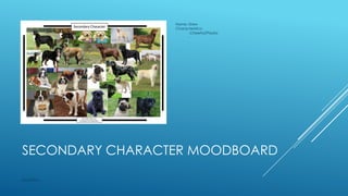 Name: Drew
Characteristics:
-Cheerful/Playful
-

SECONDARY CHARACTER MOODBOARD
M2153961

 