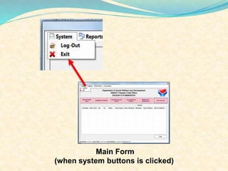Main Form 
(when system buttons is clicked) 
 
