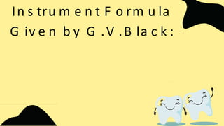 In s tru m e n t F o rm u la
G iv e n b y G .V .B la c k :
 