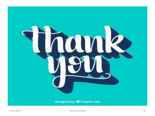 4/15/2019 Santiram Dahal 18
 