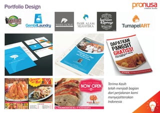 Portfolio Design
Terima Kasih
telah menjadi bagian
dari perjalanan kami
menyejahterakan
Indonesia
pr usacreative studio
idea
 