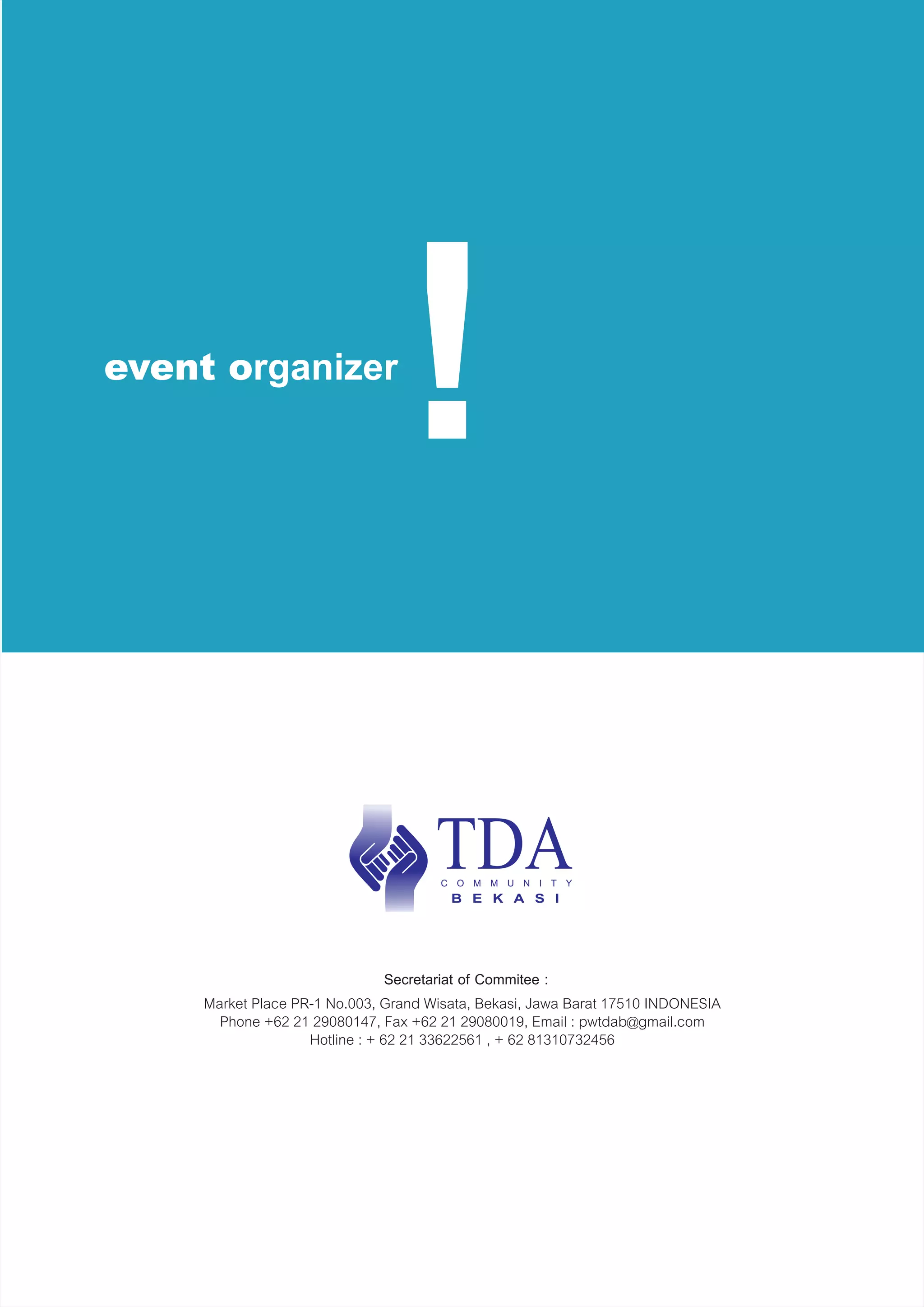 Secretariat of Commitee :
Market Place PR-1 No.003, Grand Wisata, Bekasi, Jawa Barat 17510 INDONESIA
Phone +62 21 29080147, Fax +62 21 29080019, Email : pwtdab@gmail.com
Hotline : + 62 21 33622561 , + 62 81310732456

 