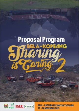 Sharing
Caringis
BELA-Kopeang
2
ProposalProgram
a
BELA-KOPEANGKECAMATANTAPALANG
22-24NOVEMBER2019
 