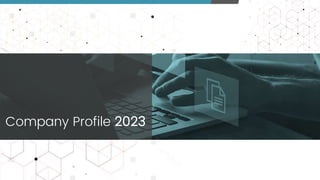 Company Profile 2023
 