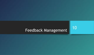 Feedback Management
10
 