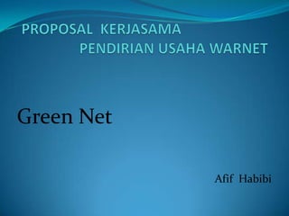 Green Net
Afif Habibi
 