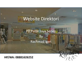 Website Direktori
PD Pasar Jaya Senen
By
Rachmad Igen
HP/WA: 08881626252
 