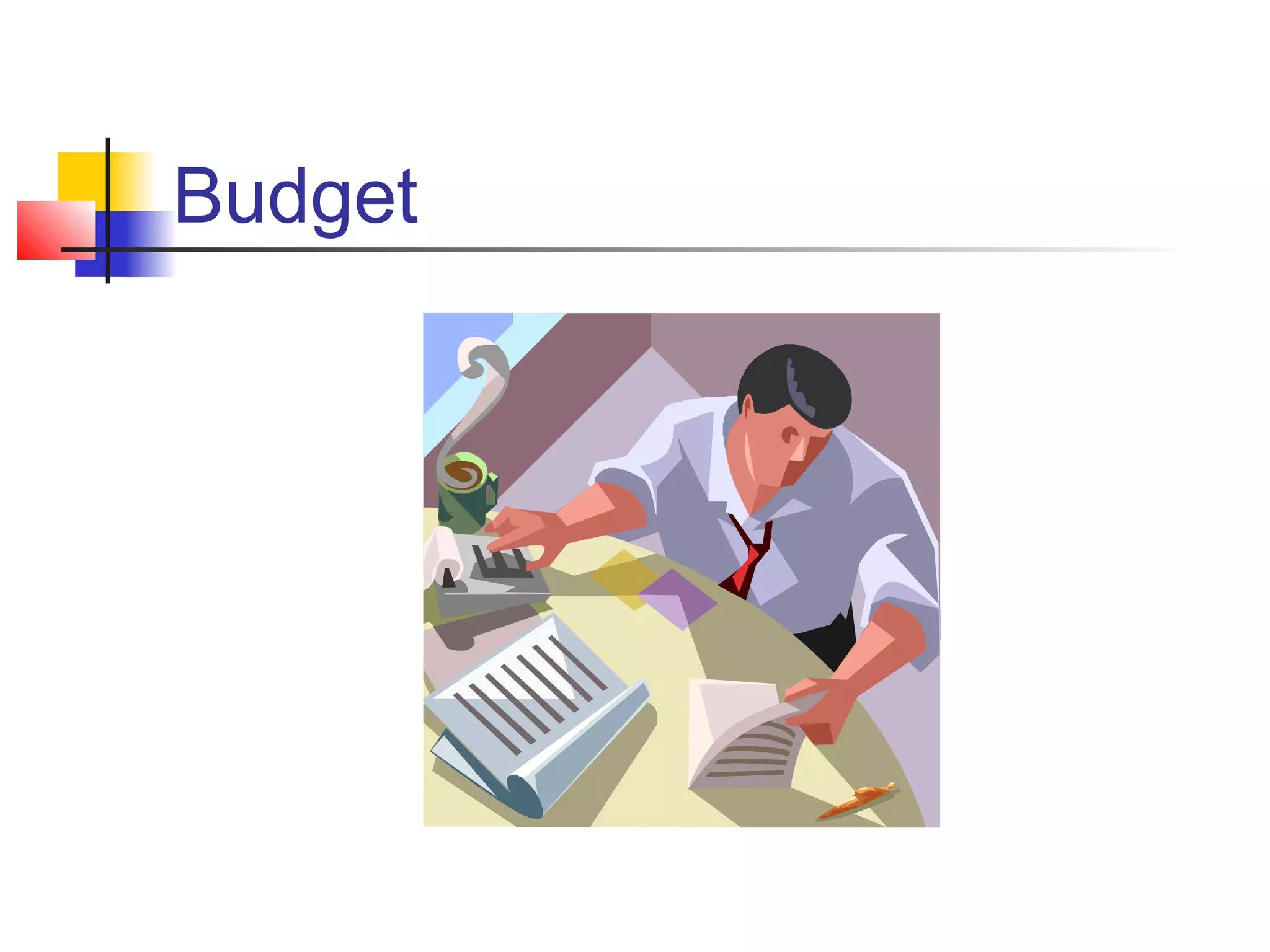 Budget
 