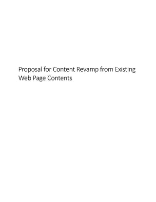 Proposal for Content Revamp from Existing
Web Page Contents
 