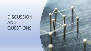 DISCUSSION
AND
QUESTIONS
 