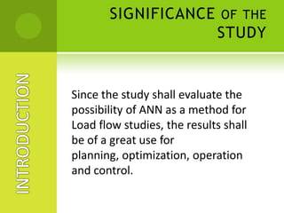 GENERAL INTRODUCTIONThe effectiveness of the proposed ANN based approach for solving power flow is demonstrated by computation of bus voltage magnitudes in a lumped, 5-bus power system in MSU-IIT.INTRODUCTION