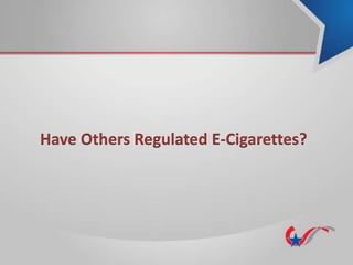 Have Others Regulated E-Cigarettes?