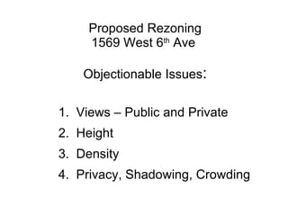 Proposed Rezoning 1569 West 6 th  Ave  Objectionable Issues : ,[object Object],[object Object],[object Object],[object Object]