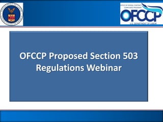 OFCCP Proposed Section 503
   Regulations Webinar
 
