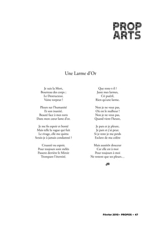 Une Larme d’Or


      Je suis la Mort,                  Que reste-t-il ?
    Bourreau des corps ;               Juste mes larmes,
      Le Destructeur,                     Cri puéril,
      Vaine torpeur !                 Rien qu’une larme.

   Pleurs sur l’humanité              Non je ne veux pas,
      Et son inanité.                 Où est le malheur !
  Beauté face à mes torts             Non je ne veux pas,
 Dans mon cœur lame d’or.             Quand vient l’heure,

   Je me s espoir et bonté            Je pars et je pleure,
 Mais telle la vague qui fuit         Je pars et j’ai peur.
   Le rivage, elle me quitta         Si je reste je me perds
Serais-je à jamais condamné ?        Esclave de ma colère

     Cruauté ou espoir,              Mais aussitôt douceur
  Pour toujours sont mêlés             Car elle est à moi
  Passent derrière le Miroir          Pour toujours à moi
    Trompant l’éternité.           Ne restent que ses pleurs…

                                              JB




                                            Février 2010. PROPOS . 47
 
