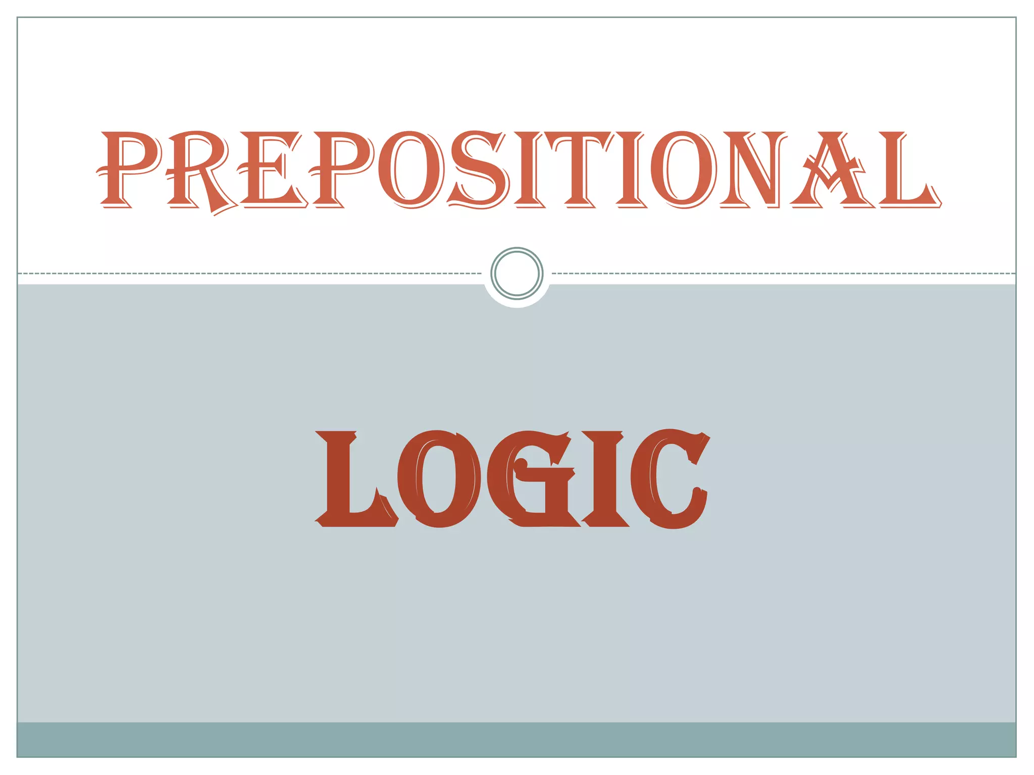 PREPOSITIONal

   LOGIC
 