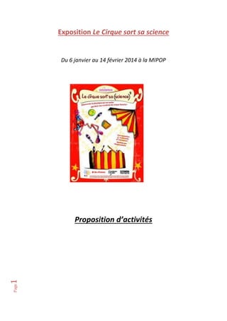 Exposition Le Cirque sort sa science

Du 6 janvier au 14 février 2014 à la MIPOP

Page

1

Proposition d’activités

 