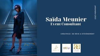 Saïda Meunier
Event Consultant
CRÉATRICE DE RÈVE & D'ÉVÈNEMENTS
Saïda Meunier
Event Consultant

 

CRÉATRICE DE RÈVE & D'ÉVÈNEMENT


présentation
|2022
 