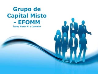Free Powerpoint Templates Grupo de Capital Misto - EFOMM Ícaro, Victor P. e Carneiro 