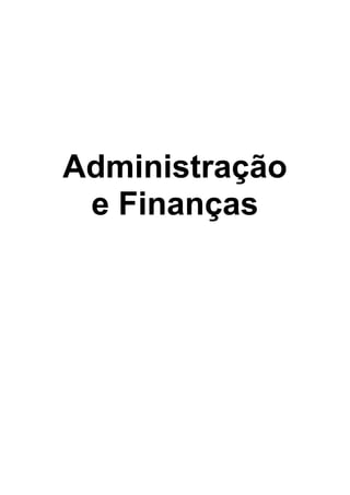 Administração
 e Finanças
 