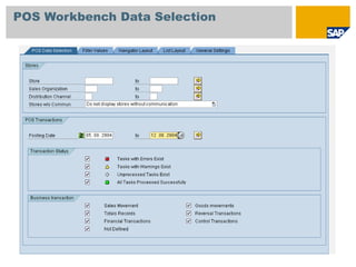 POS Workbench Data Selection
 