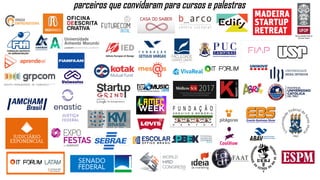 parceiros que convidaram para cursos e palestras
 