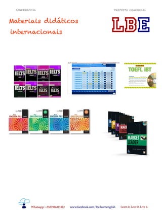 JANEIRO/2016 PROPOSTA COMERCIAL
 
!3
Materiais didáticos
internacionais
 