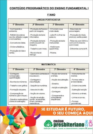 CONTEÚDO PROGRAMÁTICO DO ENSINO FUNDAMENTAL I

                        1°ANO




                    1                      68
 