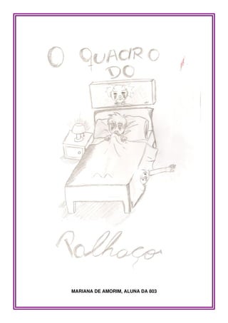 MARIANA DE AMORIM, ALUNA DA 803
 