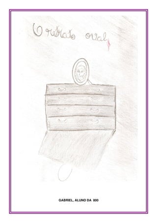 GABRIEL, ALUNO DA  800
 