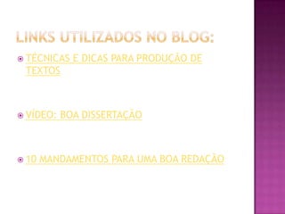  TÉCNICAS

E DICAS PARA PRODUÇÃO DE

TEXTOS

 VÍDEO:

 10

BOA DISSERTAÇÃO

MANDAMENTOS PARA UMA BOA REDAÇÃO

 