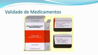 Validade de Medicamentos
 
