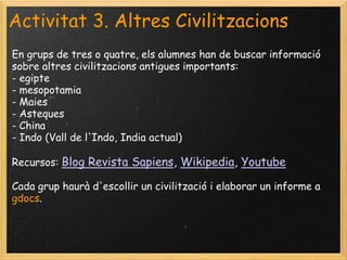 Competències a desenvolupar TransversalsDesenvolupament del pensament crític i de presa de posicions conscients.