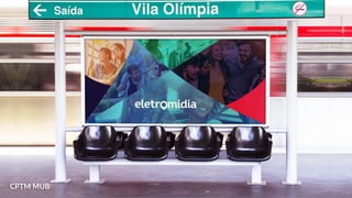 CPTM MUB
EletromidiaCPTM
 