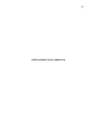 72
CIÊNCIAS/EDUCAÇÃO AMBIENTAL
 