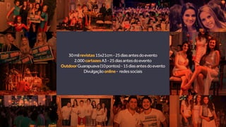 30milrevistas15x21cm-25diasantesdoevento
2.000cartazesA3-25diasantesdoevento
OutdoorGuarapuava(10pontos)-15diasantesdoevento
Divulgaçãoonline- redessociais
 