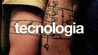 tecnologia
 