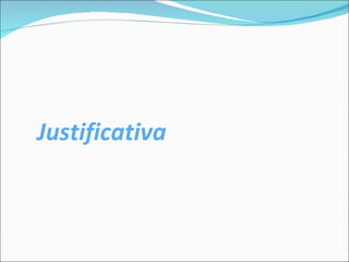 Justificativa 
