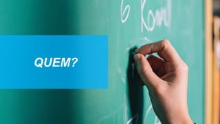 QUEM?
 