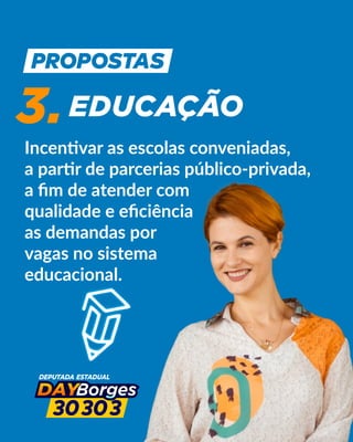 3.EDUCAÇÃO
Incen var as escolas conveniadas,
a par r de parcerias público-privada,
a ﬁm de atender com
qualidade e eﬁciência
as demandas por
vagas no sistema
educacional.
 
